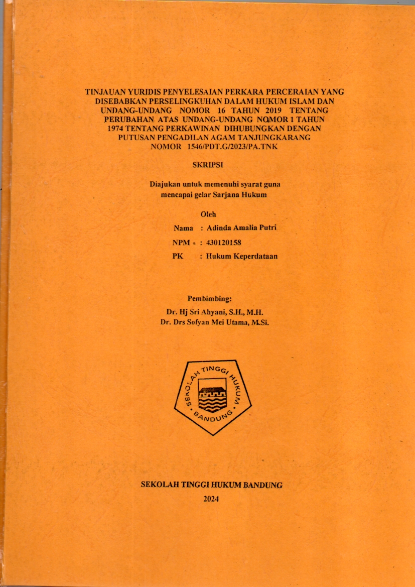 TINJAUAN YURIDIS PENYELESAIAN PERKARA PERCERAIAN YANG DISEBABKAN PERSELINGKUHAN DALAM HUKUM ISLAM DAN UNDANG-UNDANG NOMOR 16 TAHUN 2019 TENTANG PERUBAHAN ATAS UNDANG-UNDANG NOMOR 1 TAHUN 1974 TENTANG PERKAWINAN DIHUBUNGKAN DENGAN PUTUSAN PENGADILAN AGAMA TANJUNG KARANG NOMOR 1546/PDT.G/2023/PA.TNK