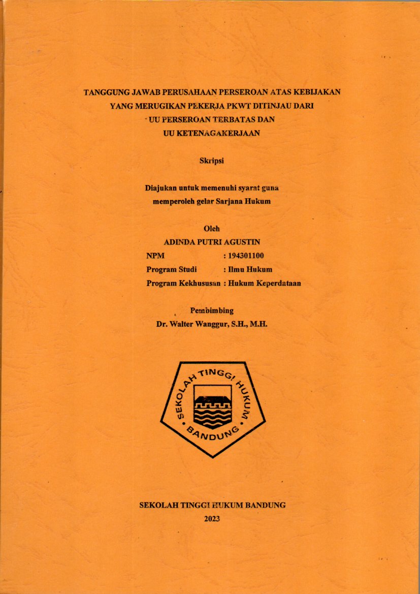 TANGGUNG JAWAB PERUSAHAAN PERSEROAN ATAS KEBIJAKAN
YANG MERUGIKAN PEKERJA PKWT DITINJAU DARI
UU PERSEROAN TERBATAS DAN
UU KETENAGAKERJAAN