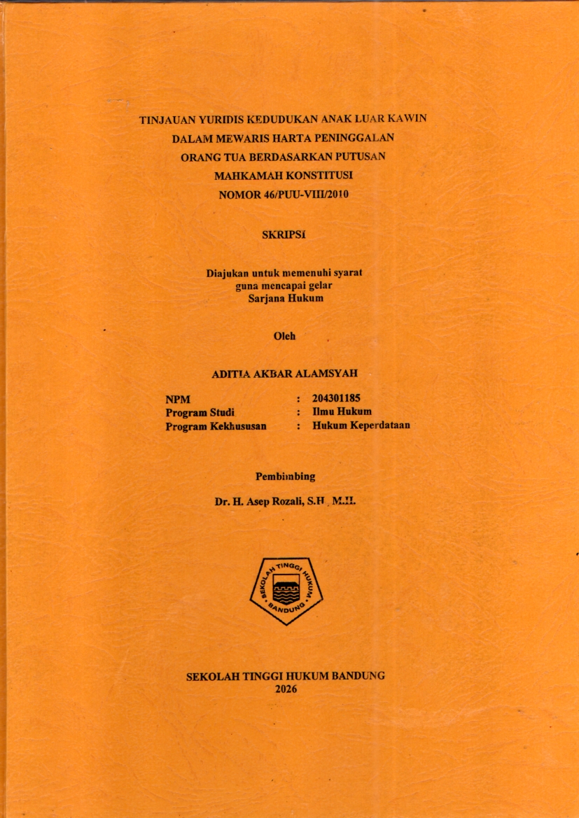 Image of Tinjauan Yuridis Kedudukan Anak Luar Kawin Dalam Mewaris Harta Peninggalan Orang Tua Berdasarkan Putusan Mahkamah Konstitusi Nomor 46/PPU-VIII/2010.