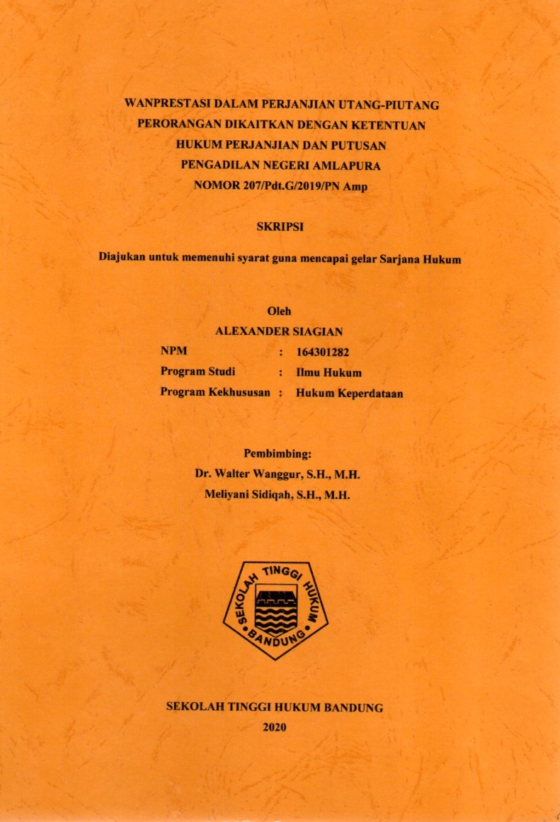 WANPRESTASI DALAM PERJANJIAN UTANG-PIUTANG PERORANGAN DIKAITKAN DENGAN KETENTUAN
HUKUM PERJANJIAN DAN PUTUSAN PENGADILAN NEGERI AMLAPURA NOMOR 207/Pdt.G/2019/PN Amp