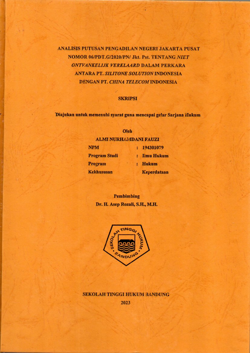 ANALISIS PUTUSAN PENGADILAN NEGERI JAKARTA PUSAT
NOMOR 06/PDT.G/2020/PN/ Jkt. Pst. TENTANG NIET
ONTVANKELIJK VERKLAARD DALAM PERKARA
ANTARA PT. SILITONE SOLUTION INDONESIA
DENGAN PT. CHINA TELECOM INDONESIA