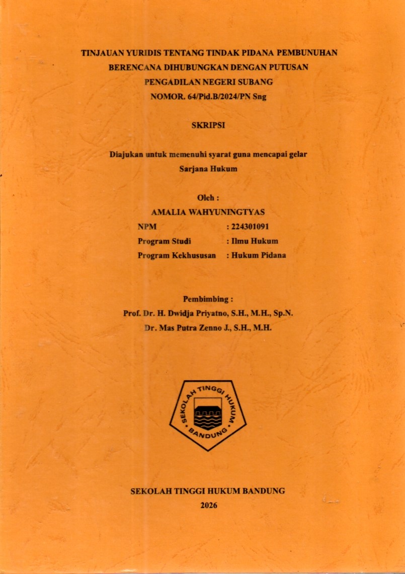 TINJAUAN YURIDIS TENTANG TINDAK PIDANA PEMBUNUHAN
BERENCANA DIHUBUNGKAN DENGAN PUTUSAN

PENGADILAN NEGERI SUBANG
NOMOR. 64/Pid.B/2024/PN Sng