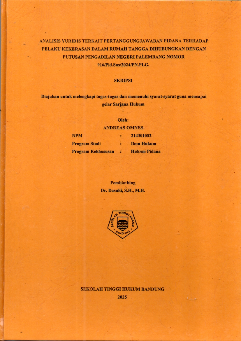 ANALISIS YURIDIS TERKAIT PERTANGGUNGJAWABAN PIDANA TERHADAP
PELAKU KEKERASAN DALAM RUMAH TANGGA DIHUBUNGKAN DENGAN

PUTUSAN PENGADILAN NEGERI PALEMBANG NOMOR

916/Pid.Sus/2024/PN.PLG.
