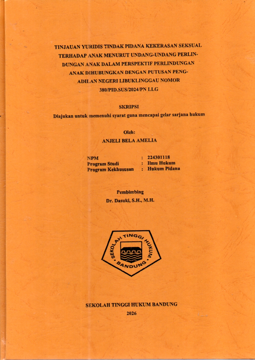 Image of Tinjauan Yuridisterhadap Tindak Pidana Kekerasan Seksual Terhadapanak Menurut Undang – Undang Perlindungan Anakdalam Perspektif Perlindungan Anak Dihubungkan Dengan Putusan Pengadilan Negeri Lubuklinggau NOMOR 380/PID.SUS/2024/PN LLG.