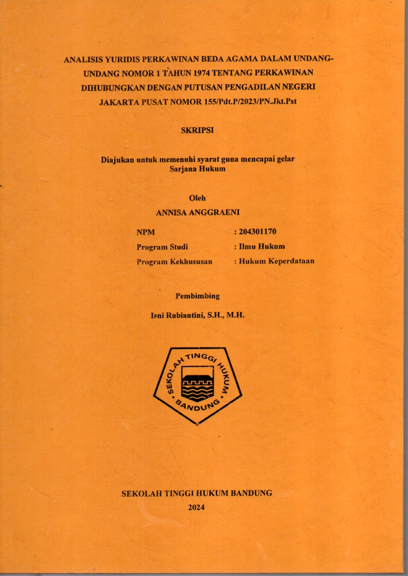ANALISIS YURIDIS PERKAWINAN BEDA AGAMA DALAM UNDANG
UNDANG NOMOR 1 TAHUN 1974 TENTANG PERKAWINAN 
DIHUBUNGKAN DENGAN PUTUSAN PENGADILAN NEGERI 
JAKARTA PUSAT NOMOR 155/Pdt.P/2023/PN.Jkt.Pst