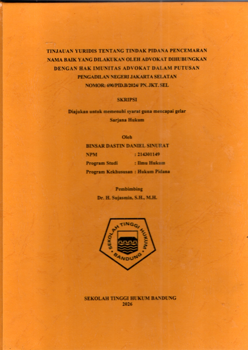 Image of Tinjauan Yuridis Tentang Tindak Pidana Pencemaran Nama Baik Yang Dilakukan Oleh Advokat Dihubungkan Dengan Hak Imunitas Advokat Dalam Putusan Pengadilan Negeri Jakarta Selatan NOMOR: 690/PID.B/2024/ PN. JKT. SEL.