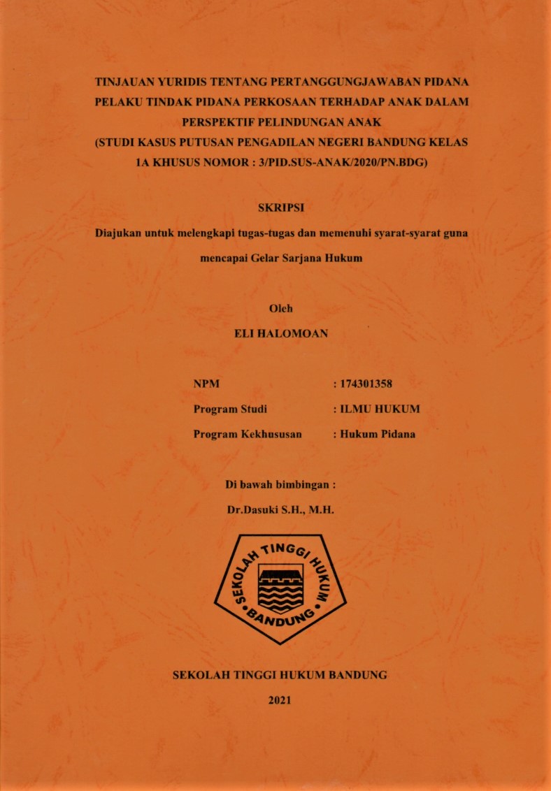 TINJAUAN YURIDIS TENTANG PERTANGGUNGJAWABAN PIDANA PELAKU TINDAK PIDANA PERKOSAAN TERHADAP ANAK DALAM PERSPEKTIF PELINDUNGAN ANAK (STUDI KASUS PUTUSAN PENGADILAN NEGERI BANDUNG KELAS 1A KHUSUS NOMOR : 3/PID.SUS-ANAK/2020/PN.BDG)