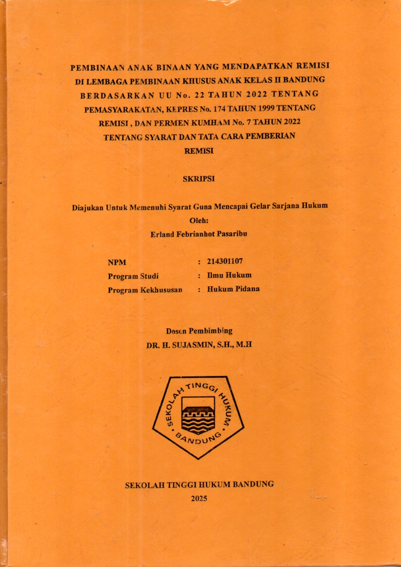 PEMBINAAN ANAK BINAAN YANG MENDAPATKAN REMISI
 DI LEMBAGAPEMBINAAN KHUSUSANAK KELAS IIBANDUNG
 BERDASARKAN UU No. 22 TAHUN 2022 TENTANG
 PEMASYARAKATAN,KEPRESNo.174TAHUN1999TENTANG
 REMISI , DAN PERMENKUMHAMNo.7TAHUN2022
 TENTANGSYARATDANTATACARAPEMBERIAN