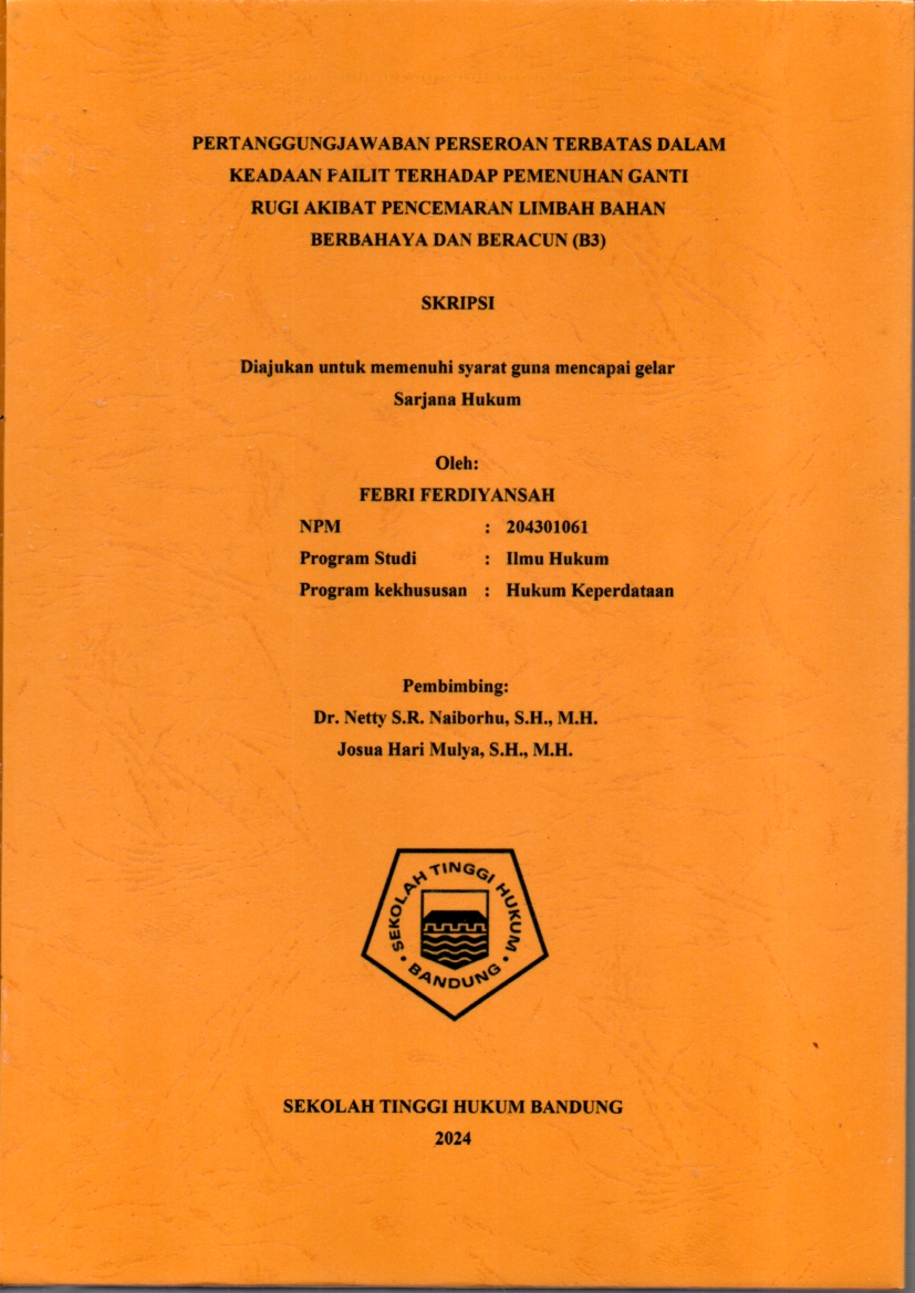 PERTANGGUNGJAWABAN PERSEROAN TERBATAS DALAM
KEADAAN PAILIT TERHADAP PEMENUHAN GANTI
RUGI AKIBAT PENCEMARAN LIMBAH BAHAN 
BERBAHAYA DAN BERACUN (B3)
