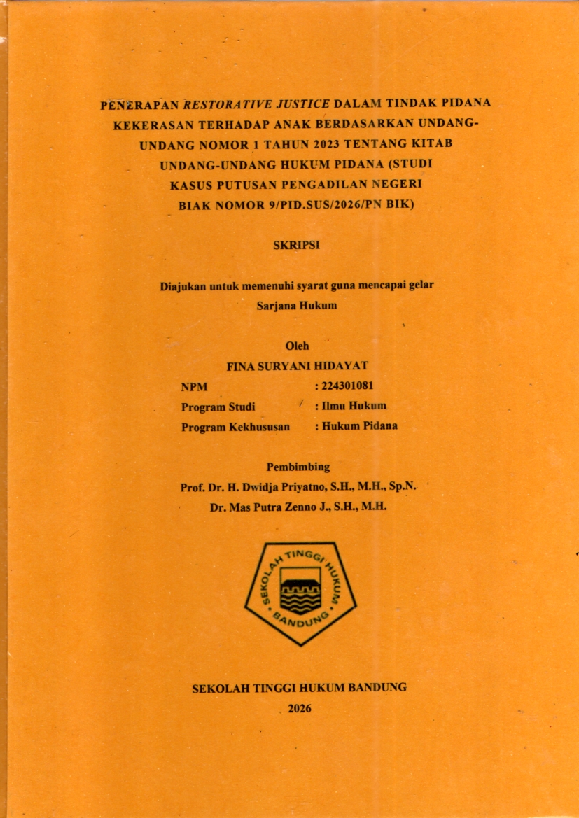 Image of Penerapan Restorative Justice Dalam Tindak Pidana Kekerasan Terhadap Anak Berdasarkan Undang- Undang Nomor 1 Tahun 2023 Tentang Kitab Undang-Undang Hukum Pidana (Studi Kasus Putusan Pengadilan Negeri Biak Nomor 9/Pid.Sus/2026/Pn Bik)
