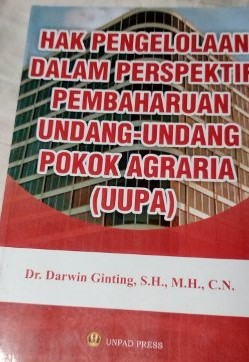 Image of HAK PENGELOLAAN DALAM PERSPEKTIF PEMBAHARUAN UNDANG-UNDANG POKOK AGRARIA (UUPA)