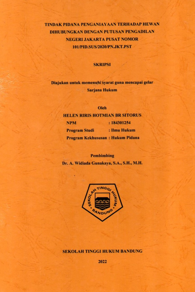 TINDAK PIDANA PENGANIAYAAN TERHADAP HEWAN DIHUBUNGKAN DENGAN PUTUSAN PENGADILAN 
NEGERI JAKARTA PUSAT NOMOR
101/PID.SUS/2020/PN.JKT.PST