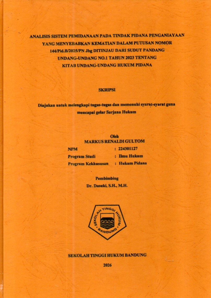 Image of ANALISIS SISTEM PEMIDANAAN PADA TINDAK PIDANA PENGANIAYAAN YANG MENYEBABKAN KEMATIAN DALAM PUTUSAN NOMOR 144/Pid.B/2025/PN Jbg DITINJAU DARI SUDUT PANDANG UNDANG-UNDANG NO.1 TAHUN 2023 TENTANG KITAB UNDANG-UNDANG HUKUM PIDANA