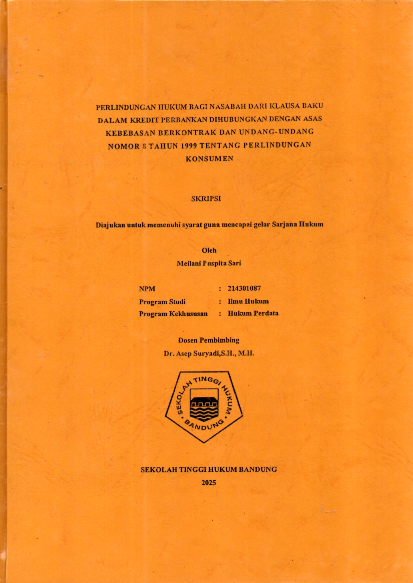 Image of PERLINDUNGAN HUKUM BAGI NASABAH DARI KLAUSA
BAKU DALAM KREDIT PERBANKAN DIHUBUNGKAN
DENGAN ASAS KEBEBASAN BERKONTRAK DAN
UNDANG- UNDANG NOMOR 8 TAHUN 1999
TENTANG PERLINDUNGAN
KONSUMEN