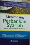 Menimbang Perbankan Syariah (Konsep, Regulasi dan Praktik di Indonesia0