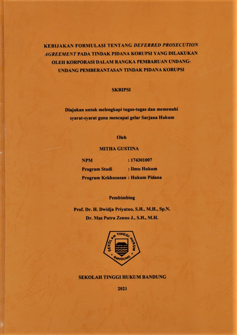 KEBIJAKAN FORMULASI TENTANG DEFERRED PROSECUTION AGREEMENT PADA TINDAK PIDANA KORUPSI YANG DILAKUKAN 
OLEH KORPORASI DALAM RANGKA PEMBARUAN UNDANG-UNDANG PEMBERANTASAN TINDAK PIDANA KORUPSI
