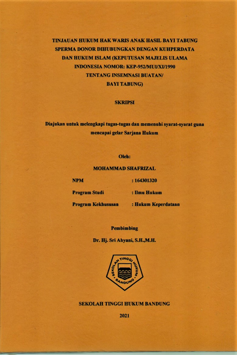 TINJAUAN HUKUM HAK WARIS ANAK HASIL BAYI TABUNG SPERMA DONOR DIHUBUNGKAN DENGAN KUHPERDATA DAN HUKUM ISLAM (KEPUTUSAN MAJELIS ULAMA INDONESIA NOMOR :KEP-952/MUI/XI/1990 TENTANG INSEMNASI BUATAN/BAYI TABUNG)