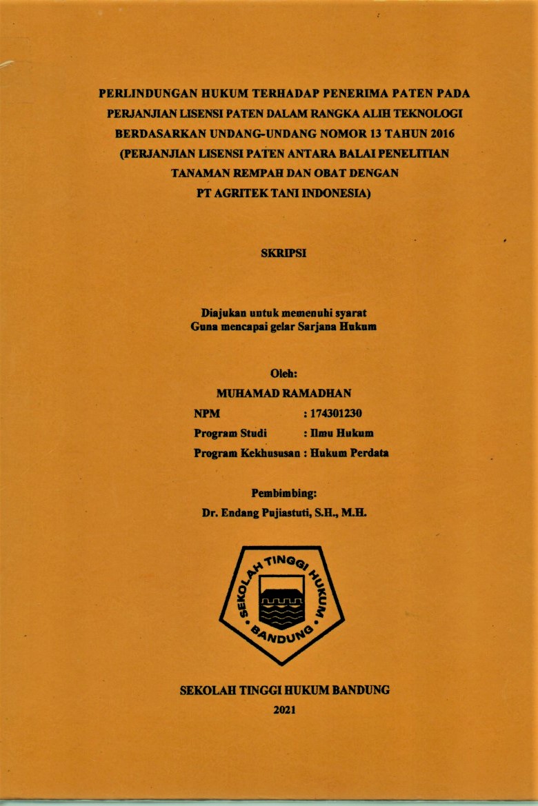PERLINDUNGAN HUKUM TERHADAP PENERIMA PATEN PADA PERJANJIAN LISENSI PATEN DALAM RANGKA ALIH TEKNOLOGI BERDASARKAN UNDANG-UNDANG NOMOR 13 TAHUN 2016 (PERJANJIAN LISENSI PATEN ANTARA BALAI PENELITIAN TANAMAN REMPAH DAN OBAT DENGAN PT AGRITEK TANI INDONESIA)