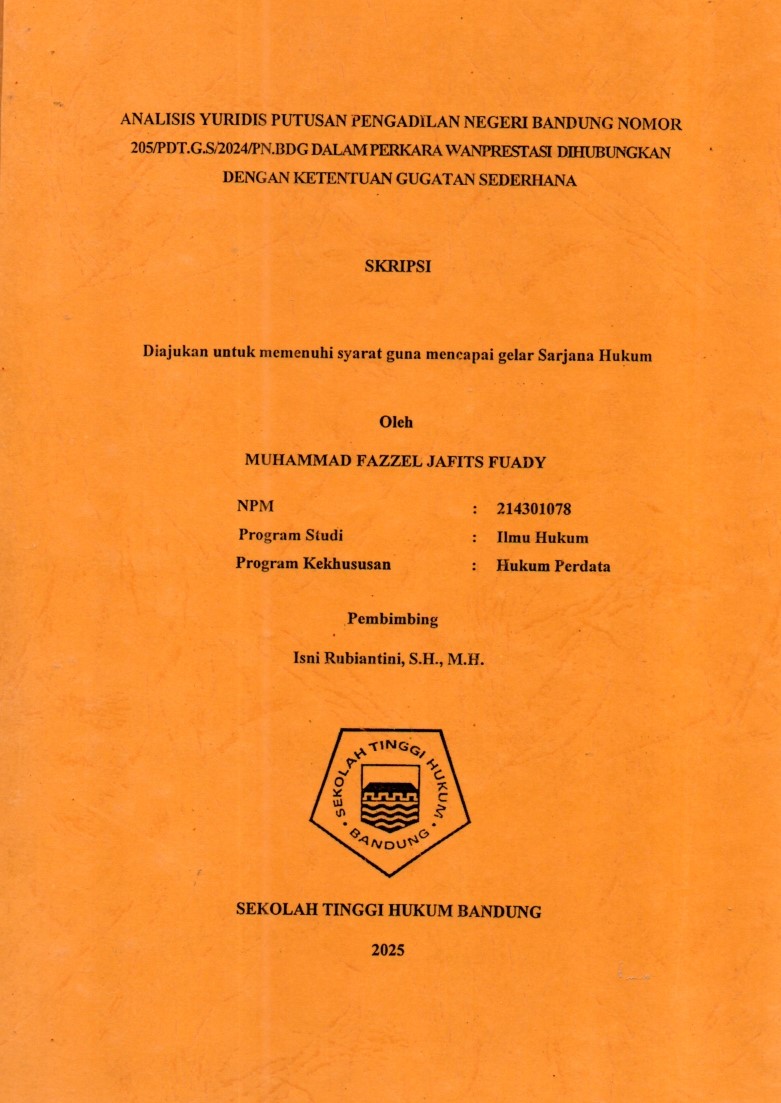 Image of ANALISIS YURIDIS PUTUSAN PENGADILAN NEGERI BANDUNG NOMOR
205/PDT.G.S/2024/PN.BDG DALAM PERKARA WANPRESTASI DIHUBUNGKAN

DENGAN KETENTUAN GUGATAN SEDERHANA