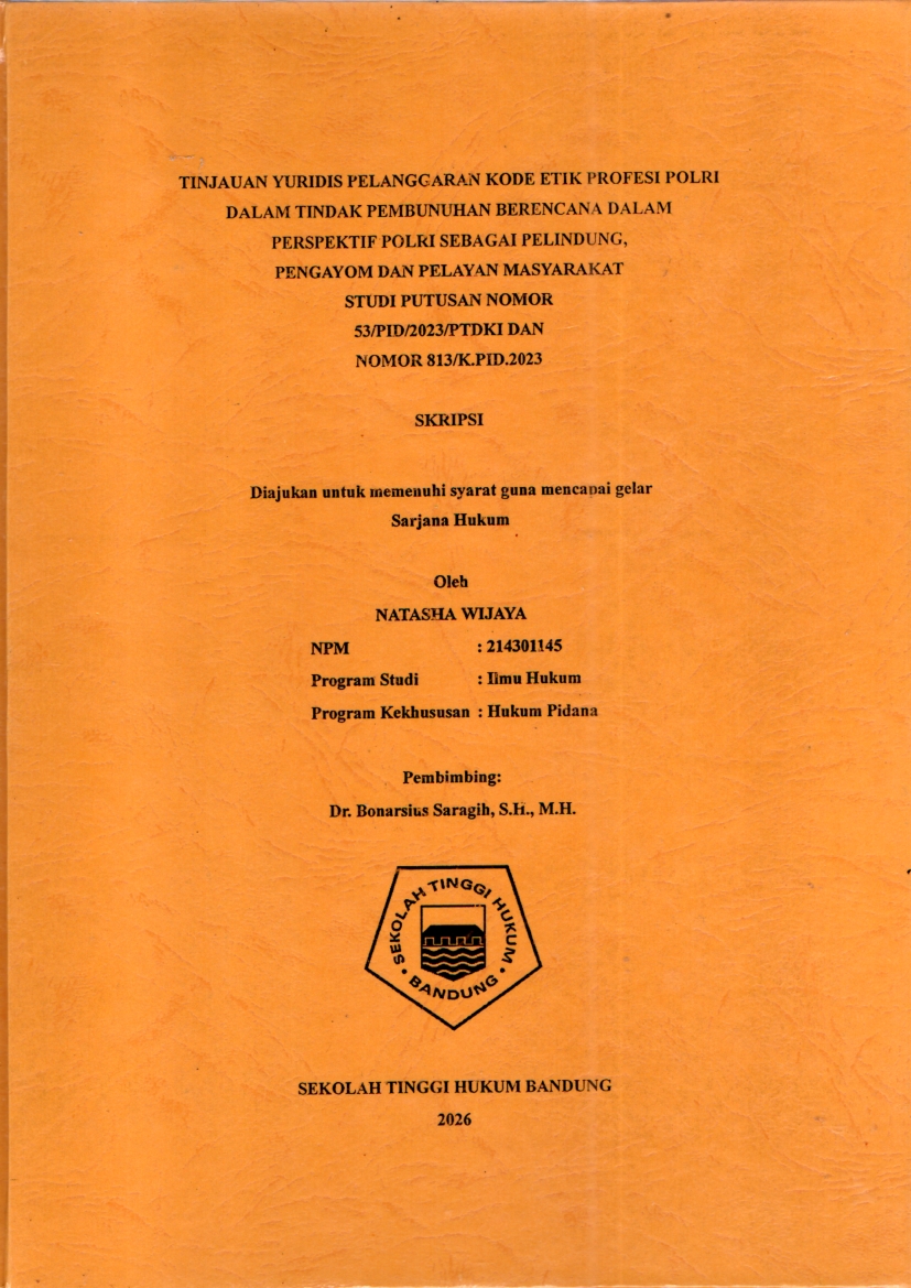 Image of Tinjauan Yuridis Pelanggaran Kode Etik Profesi Polri Dalam Tindak Pembunuhan Berencana Dalam Perspektif Polri Sebagai Pelindung, Pengayom Dan Pelayan Masyarakat Studi Putusan Nomor 53/Pid/2023/Ptdki Dan Nomor 813/K.Pid.2023