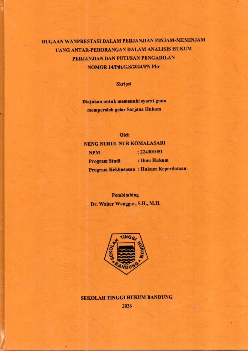 Image of Dugaan Wanprestasi dalam Perjanjian Pinjam-Meminjam Uang antar-Perorangan dalam Analisis Hukum Perjanjian dan Putusan Pengadilan Nomor 14/Pdt.G.S/2024/PN Pbr