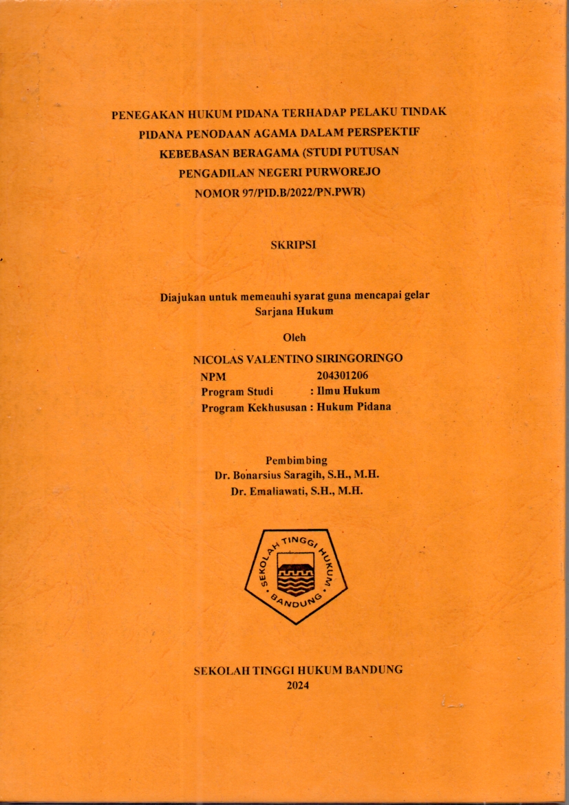 PENEGAKAN HUKUM PIDANA TERHADAP PELAKU TINDAK PIDANA PENODAAN AGAMA DALAM PERSPEKTIF KEBEBASAN BERAGAMA (STUDI PUTUSAN PENGADILAN NEGERI PURWOREJO NOMOR 97/PID.B/2022/PN.PWR)