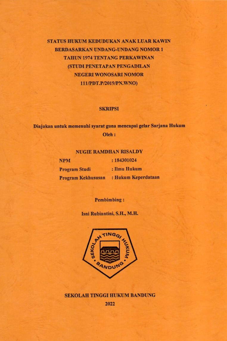 STATUS HUKUM KEDUDUKAN ANAK LUAR KAWIN BERDASARKAN UNDANG-UNDANG NOMOR 1 TAHUN 1974 TENTANG PERKAWINAN (STUDI PENETAPAN PENGADILAN WONOSARI NOMOR 111/PDT.P/2019/PN.WNO)