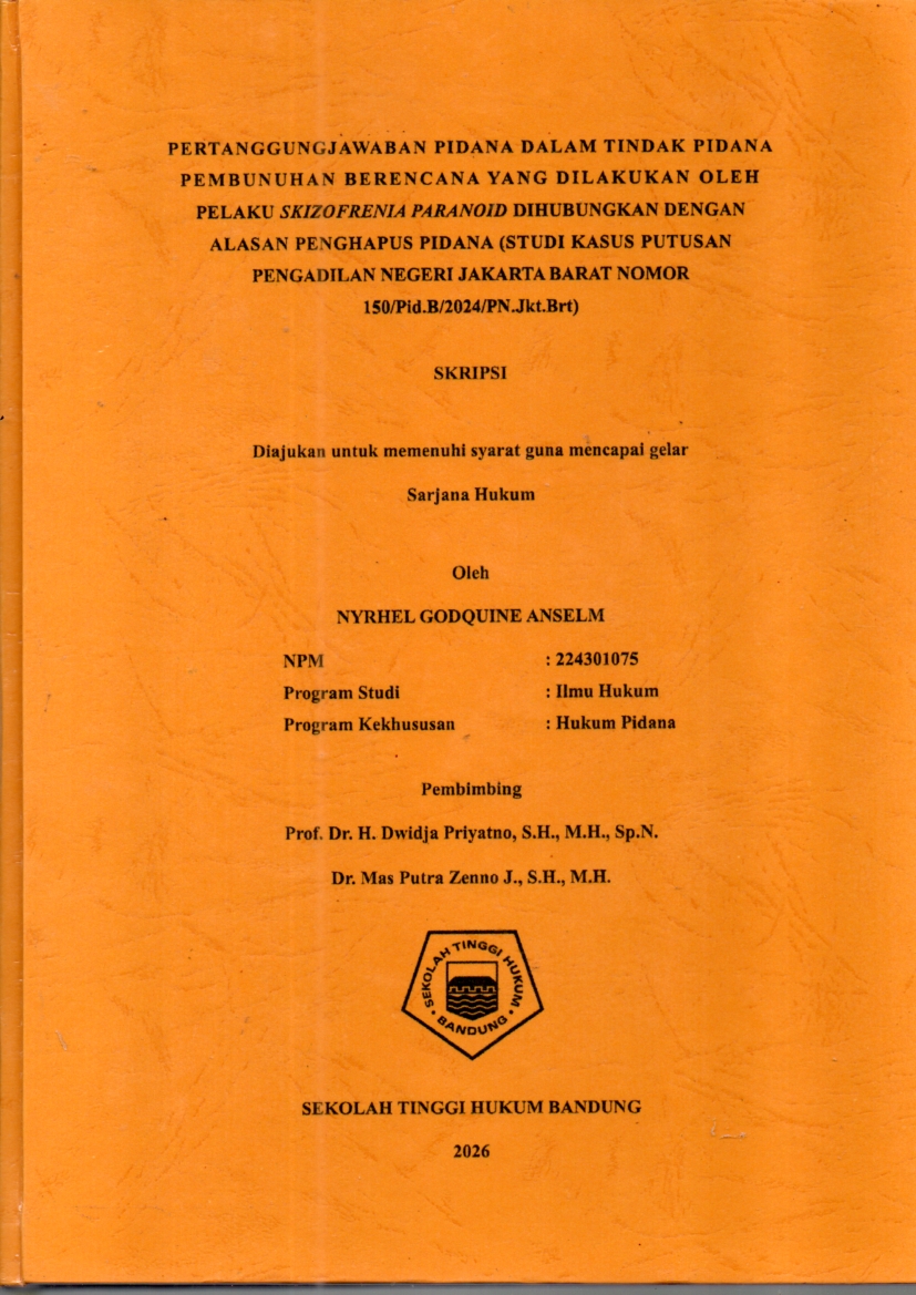 Image of Pertanggungjawaban Pidana Dalam Tindak Pidana Pembunuhan Berencana Yang Dilakukan Oleh Pelaku Skizofrenia Paranoid Dihubungkan Dengan Alasan Penghapus Pidana (Studi Kasus Putusan Pengadilan Negeri Jakarta Barat Nomor 150/Pid.B/2024/Pn.Jkt.Brt)