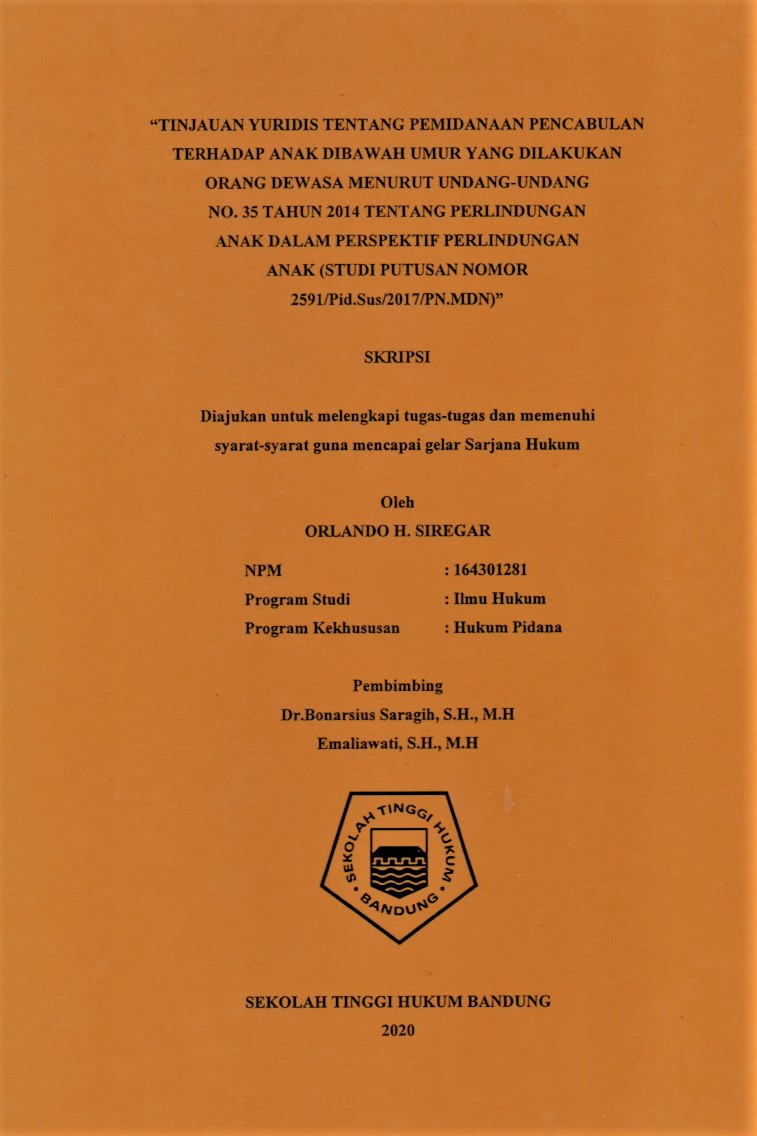 TINJAUAN YURIDIS TENTANG PEMIDANAAN PENCABULAN TERHADAP ANAK DIBAWAH UMUR YANG DILAKUKAN
ORANG DEWASA MENURUT UNDANG-UNDANG NO. 35 TAHUN 2014 TENTANG PERLINDUNGAN ANAK DALAM PERSPEKTIF PERLINDUNGAN ANAK (STUDI PUTUSAN NO. 2591/Pid.Sus/2017/PN.MDN)