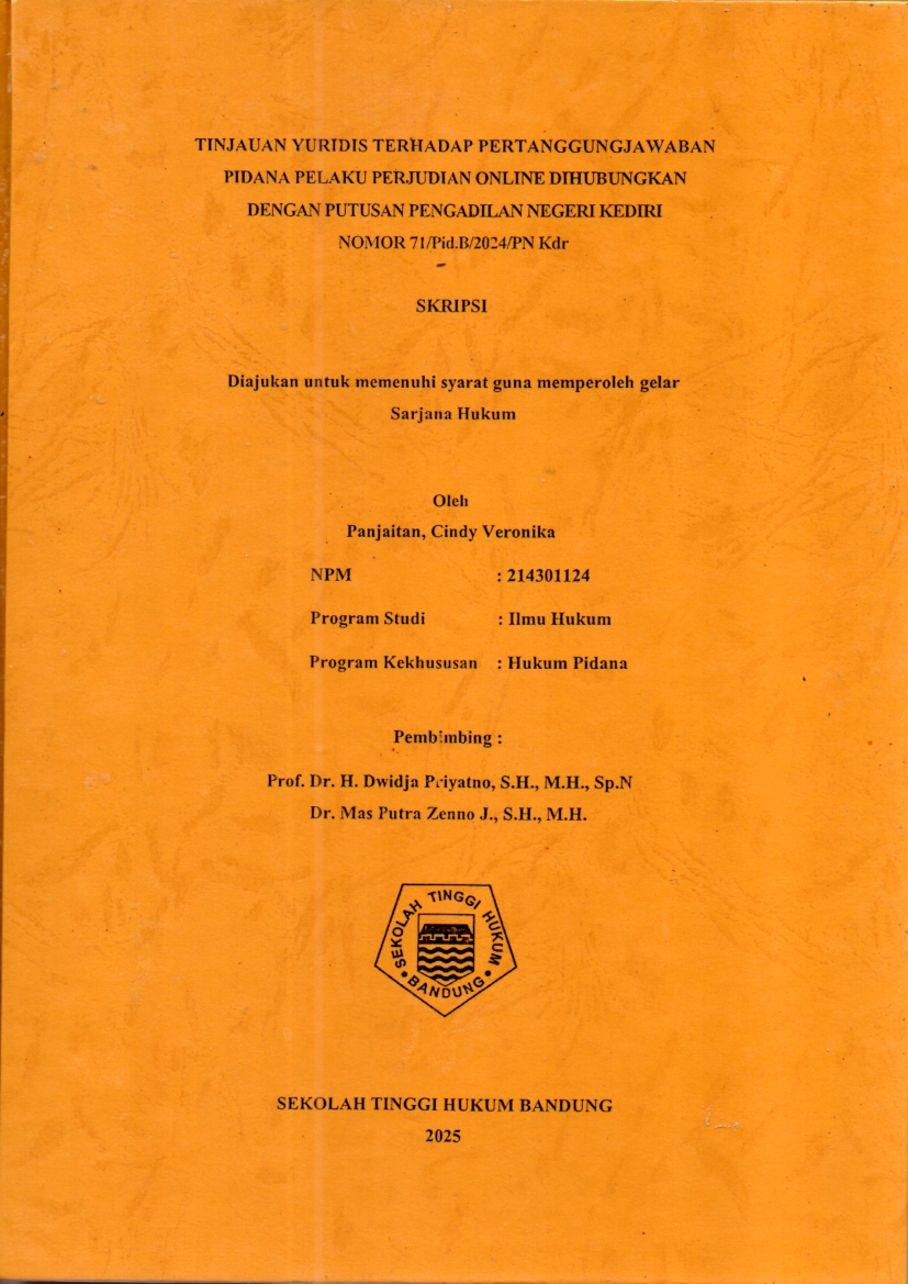TINJAUAN YURIDIS TERHADAP PERTANGGUNGJAWABAN
PIDANA PELAKU PERJUDIAN ONLINE DIHUBUNGKAN
DENGAN PUTUSAN PENGADILAN NEGERI KEDIRI

NOMOR 71/Pid.B/2024/PN Kdr