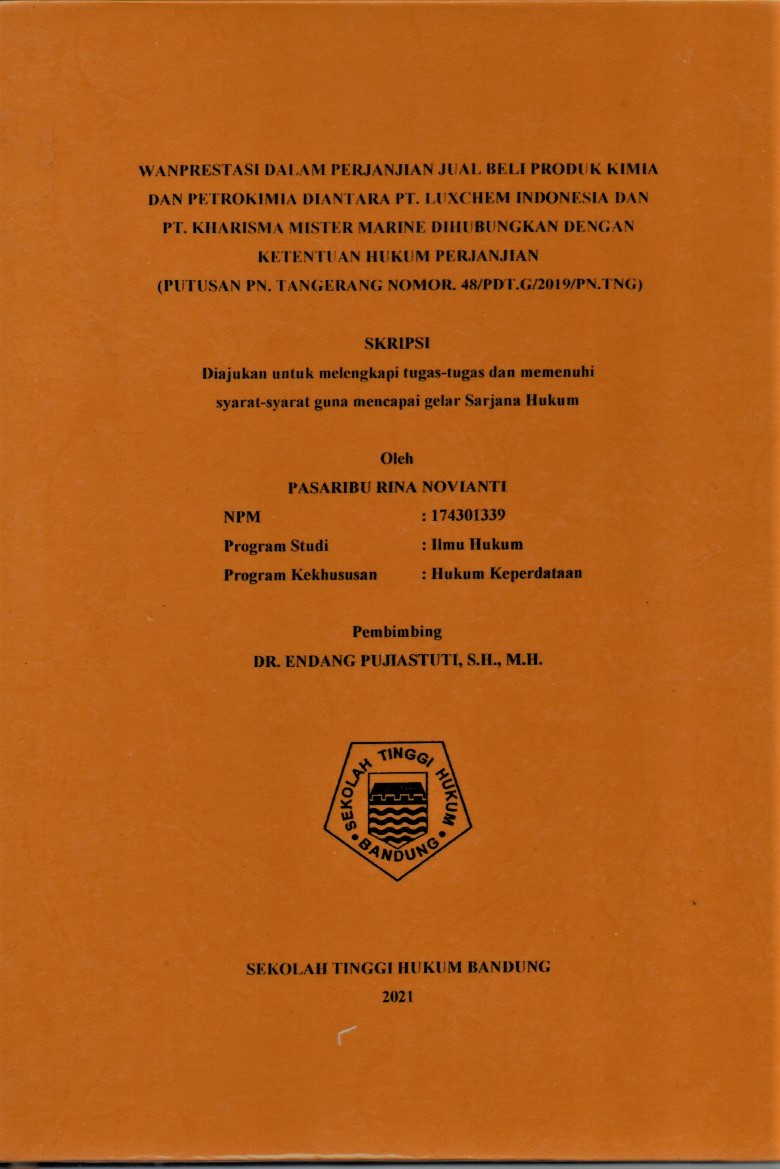 WANPRESTASI DALAM PERJANJIAN JUAL BELI PRODUK KIMIA DAN PETROKIMIA DIANTARA PT. LI Dan PT. KMM DIHUBUNGKAN DENGAN KETENTUAN HUKUM PERJANJIAN (PUTUSAN PN. TANGERANG NOMOR.48/PDT.G/2019/PN.TNG)