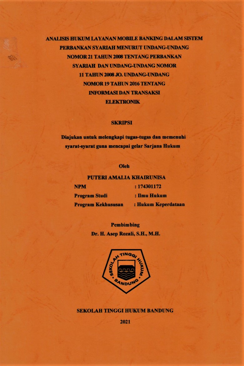 ANALISIS HUKUM LAYANAN MOBILE BANKING DALAM SISTEM PERBANKAN SYARIAH MENURUT UNDANG-UNDANG
NOMOR 21 TAHUN 2008 TENTANG PERBANKAN SYARIAH  DAN UNDANG-UNDANG NOMOR 11 TAHUN 2008 JO. UNDANG-UNDANG NOMOR 19 TAHUN 2016 TENTANG INFORMASI DAN TRANSAKSI ELEKTRONIK