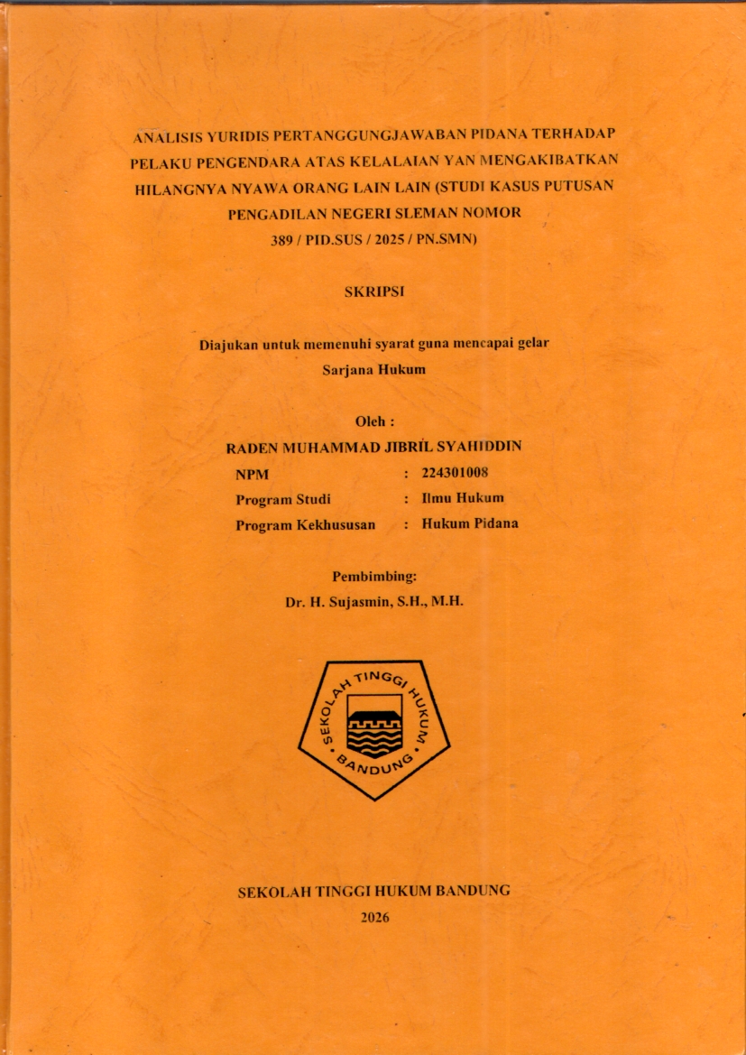Image of ANALISIS YURIDIS PERTANGGUNGJAWABAN PIDANA TERHADAP PELAKU PENGENDARA ATAS KELALAIAN YANG MENGAKIBATKAN HILANGNYA NYAWA ORANG LAIN (STUDI KASUS PUTUSAN PENGADILAN NEGERI SLEMAN NOMOR 389 / PID.SUS / 2025 / PN.SMN)”