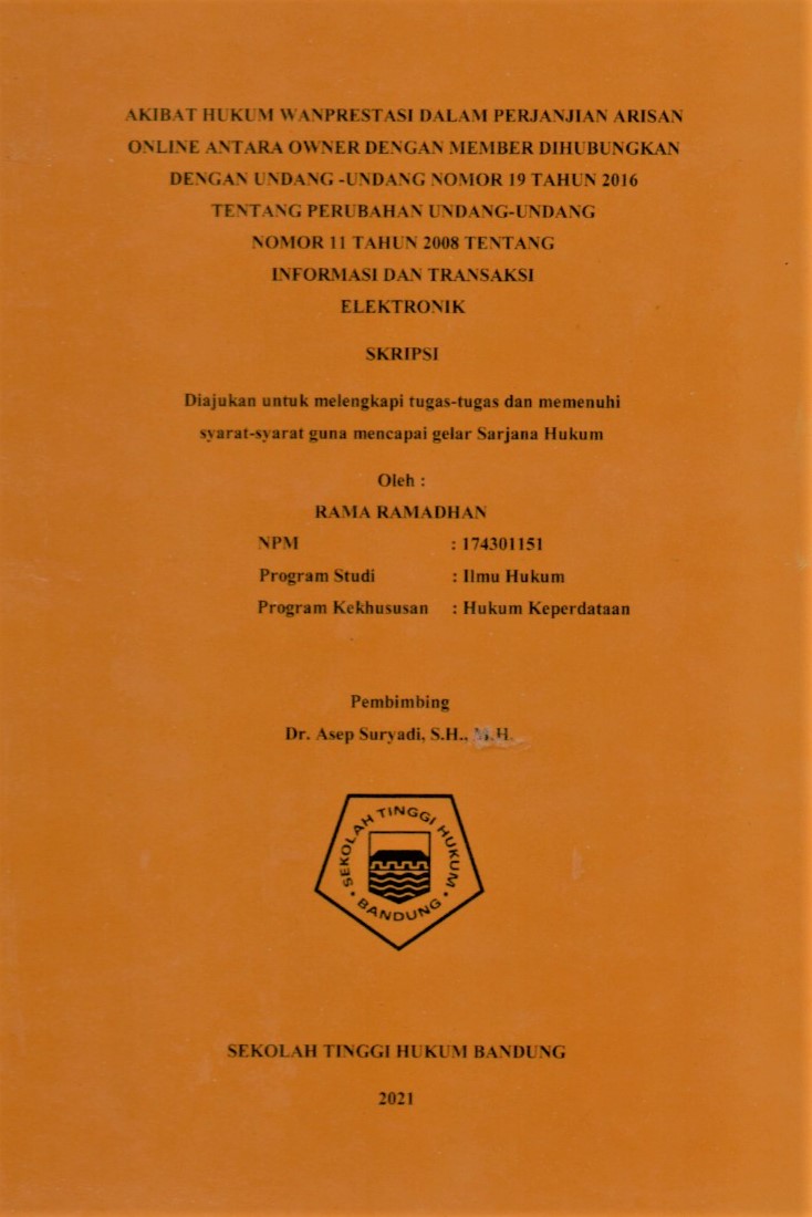 AKIBAT HUKUM WANPRESTASI DALAM PERJANJIAN ARISAN ONLINE ANTARA OWNER DENGAN MEMBER DIHUBUNGKAN
DENGAN UNDANG-UNDANG 19 TAHUN 2016 TENTANG PERUBAHAN UNDANG – UNDANG NOMOR  11 TAHUN 2008 TENTANG INFORMASI DAN TRANSAKSI ELEKTRONIK