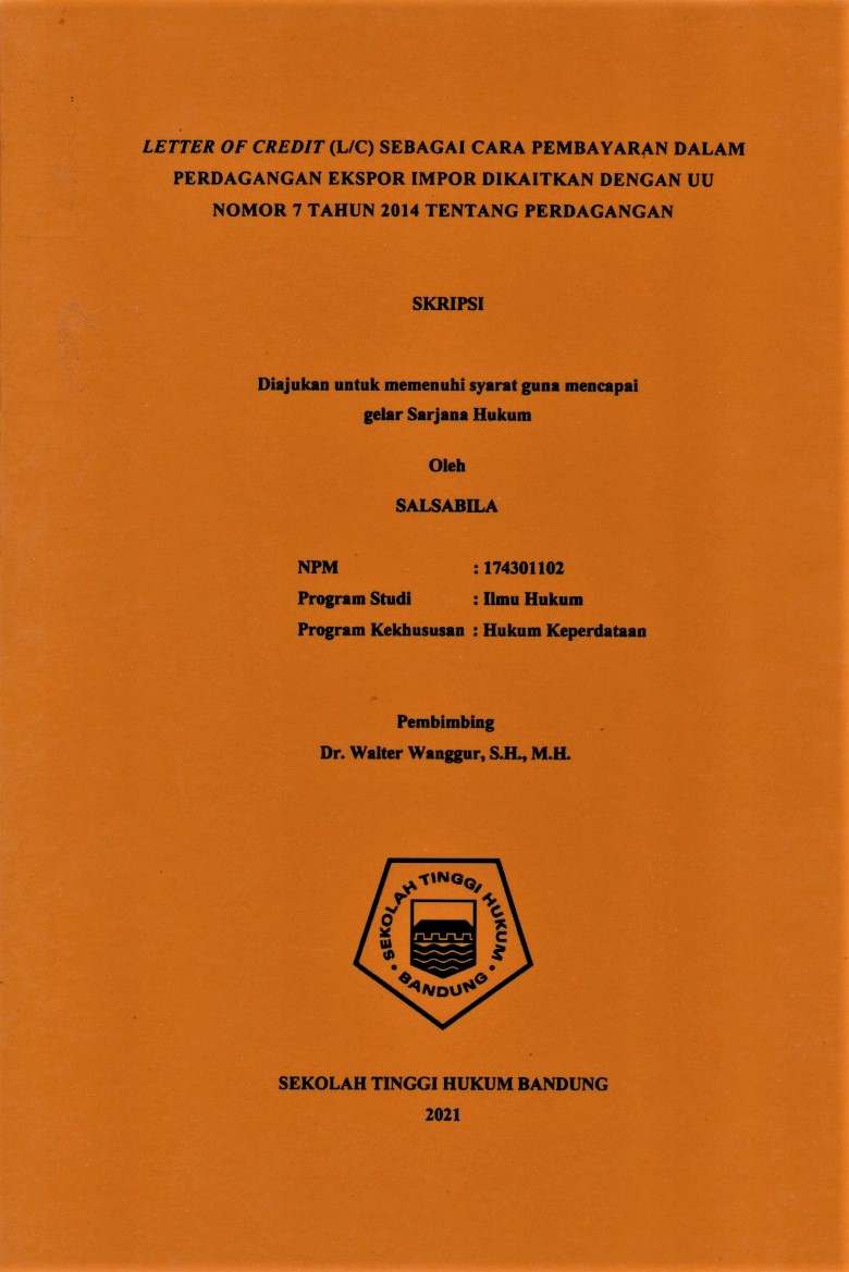 LETTER OF CREDIT (L/C) SEBAGAI CARA PEMBAYARAN DALAM PERDAGANGAN EKSPOR IMPOR DIKAITKAN DENGAN UU NOMOR 7 TAHUN 2014 TENTANG PERDAGANGAN