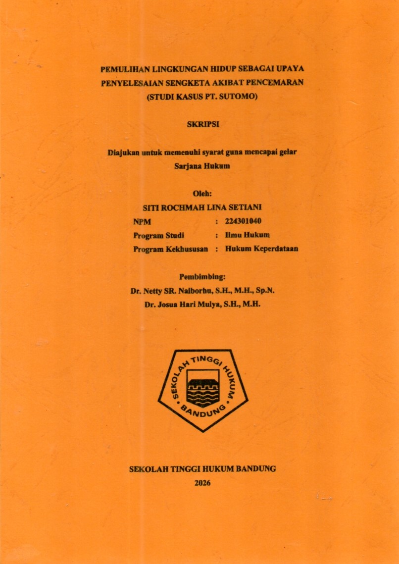 PEMULIHAN LINGKUNGAN HIDUP SEBAGAI UPAYA
PENYELESAIAN SENGKETA AKIBAT PENCEMARAN

(STUDI KASUS PT. SUTOMO)