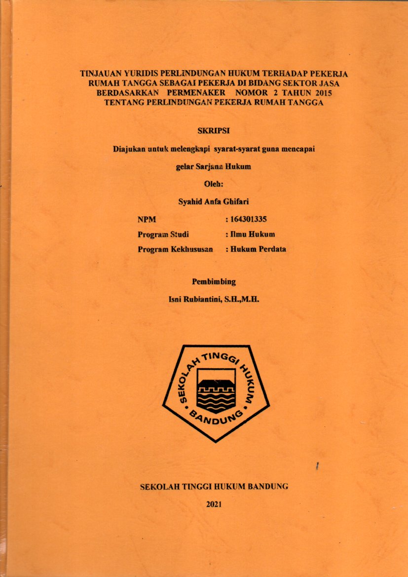 TINJAUAN YURIDIS PERLINDUNGAN HUKUM TERHADAP 
ASISTEN RUMAH TANGGA SEBAGAI PEKERJA DI SEKTOR JASA 
BERDASARKAN PERMENAKER NOMOR 2 TAHUN 2015