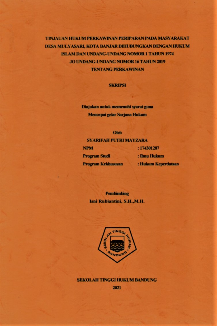 TINJAUAN HUKUM PERKAWINAN PERIPARAN PADA MASYARAKAT DESA MULYASARI, KOTA BANJAR DIHUBUNGKAN DENGAN HUKUM ISLAM DAN UNDANG-UNDANG NOMOR 1 TAHUN 1974 JO UNDANG-UNDANG NOMOR 16 TAHUN 2019 TENTANG PERKAWINAN