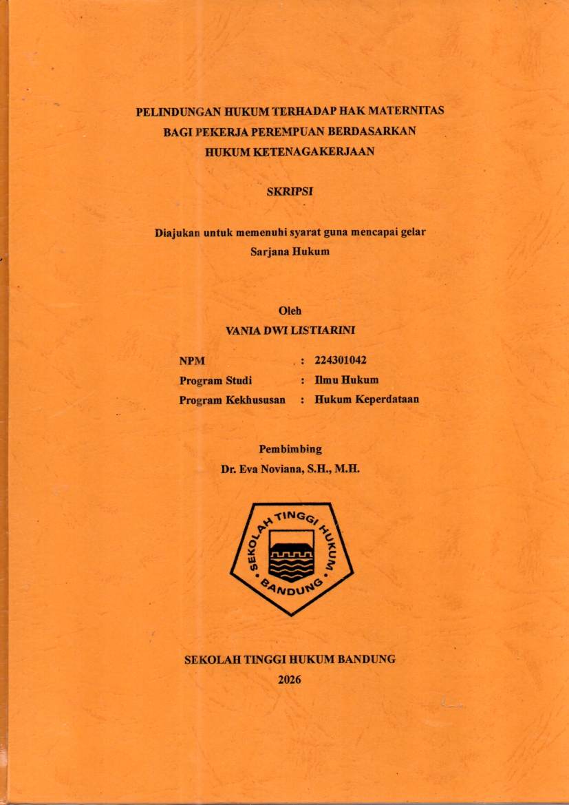 PELINDUNGAN HUKUM TERHADAP HAK MATERNITAS BAGI PEKERJA PEREMPUAN BERDASARKAN HUKUM KETENAGAKERJAAN