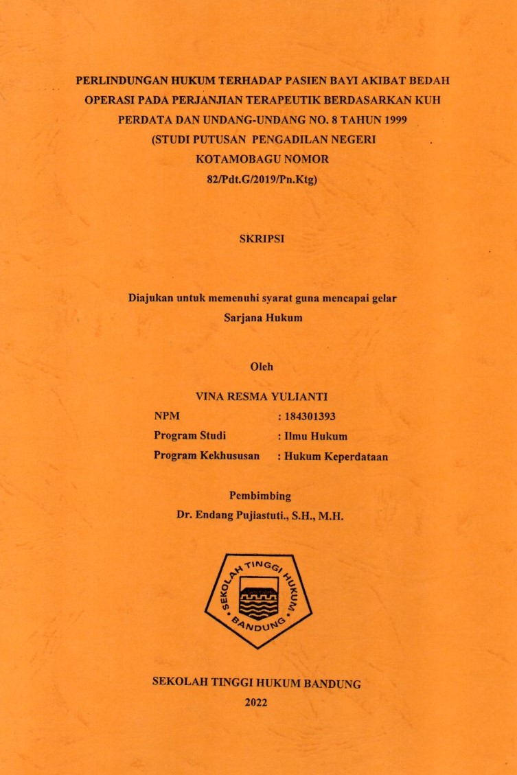 PERLINDUNGAN HUKUM TERHADAP PASIEN BAYI AKIBAT BEDAH OPERASI PADA PERJANJIAN TERAPEUTIK BERDASARKAN KUH PERDATA DAN UNDANG-UNDANG NO. 8 TAHUN 1999
 (STUDI PUTUSAN  PENGADILAN NEGERI 
KOTAMOBAGU NOMOR 
82/Pdt.G/2019/Pn.Ktg)