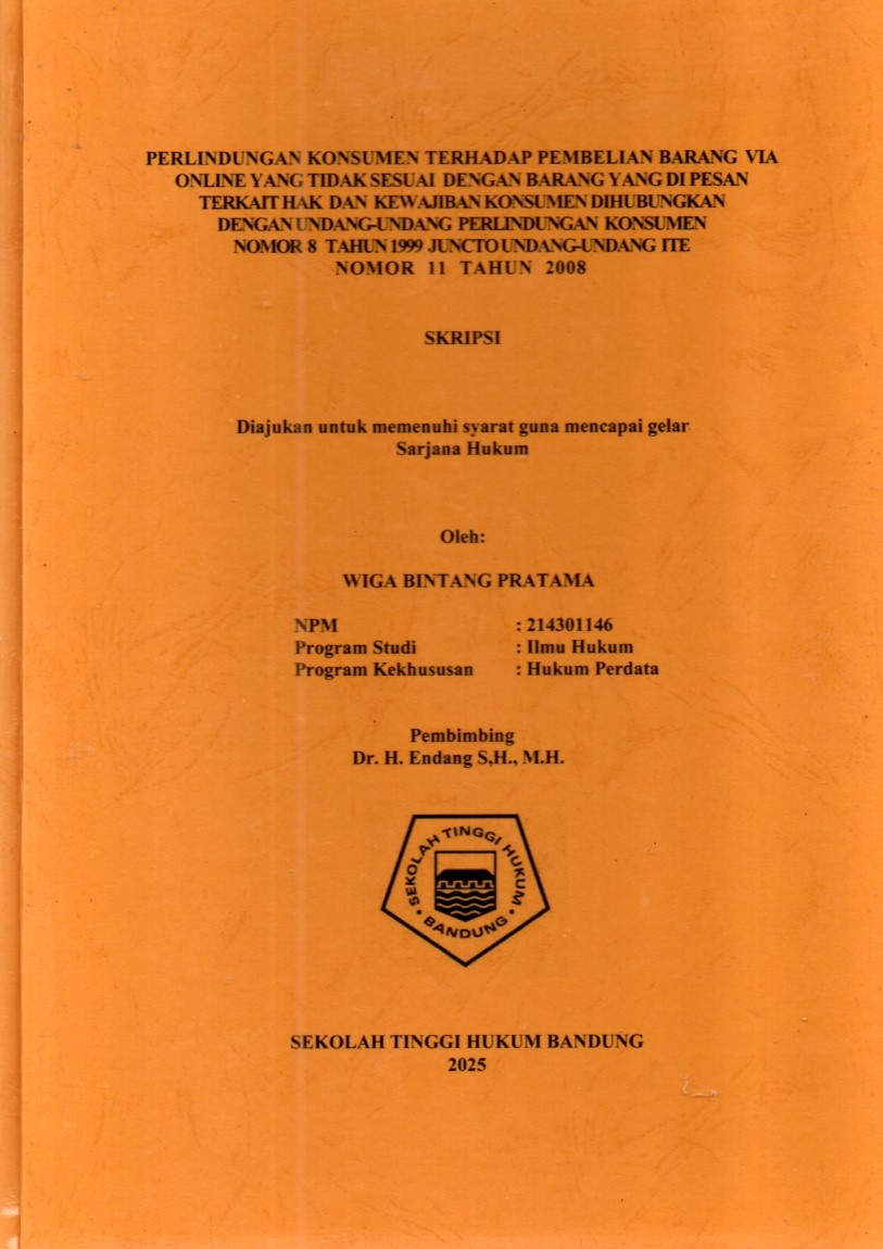 PERLINDUNGAN KONSUMEN TERHADAP PEMBELIAN BARANG VIA
ONLINE YANGTIDAKSESUAI DENGAN BARANGYANGDIPESAN
TERKAITHAK DAN KEWAJIBANKONSUMENDIHUBUNGKAN
DENGANUNDANG-UNDANG PERLINDUNGAN KONSUMEN
NOMOR 8 TAHUN1999 JUNCTOUNDANG-UNDANG ITE

NOMOR 11 TAHUN 2008