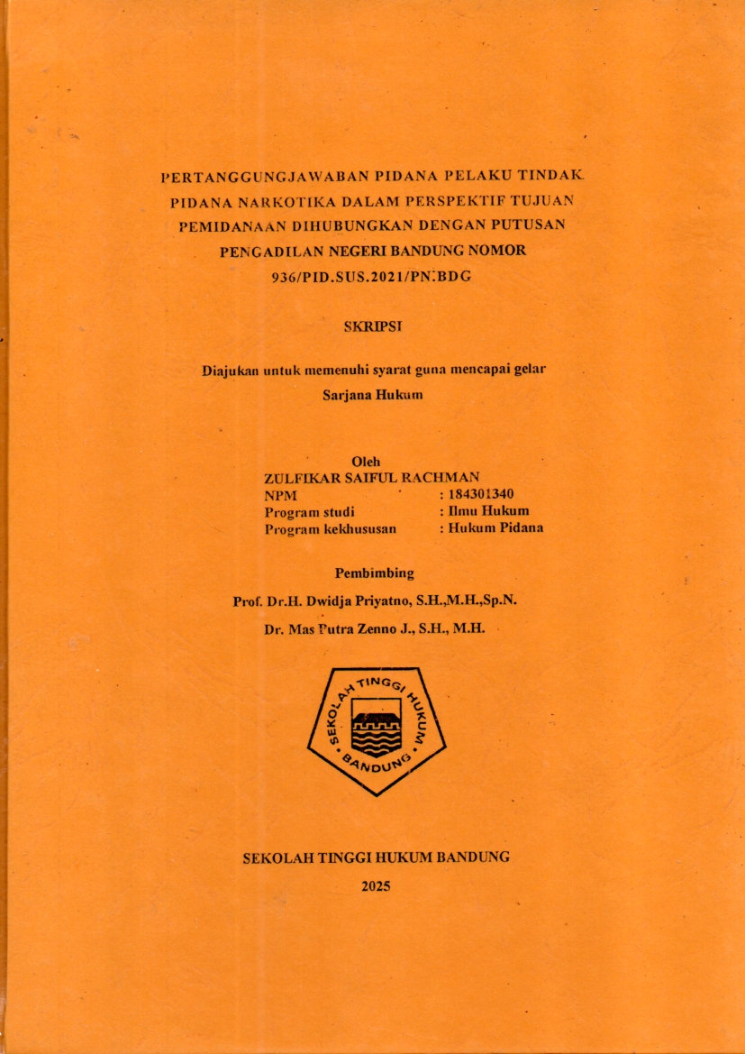 PERTANGGUNGJAWABAN PIDANA PELAKU TINDAK
PIDANA NARKOTIKA DALAM PERSPEKTIF TUJUAN
PEMIDANAAN DIHUBUNGKAN DENGAN PUTUSAN
PENGADILAN NEGERI BANDUNG NOMOR
936/PID.SUS.2021/PN.BDG